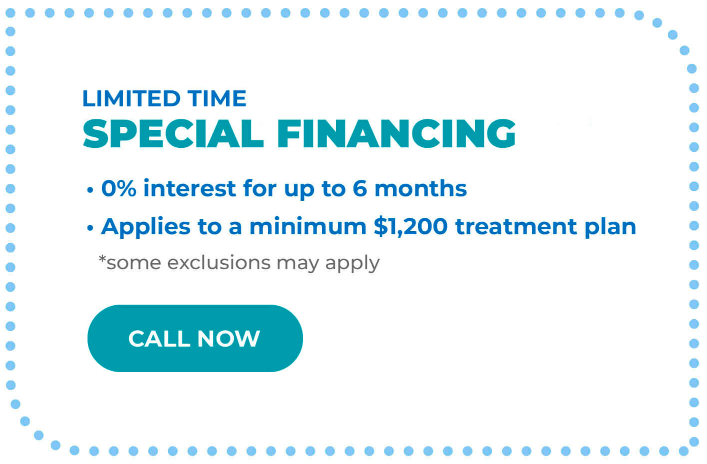 Limited Time special financing - Call Now